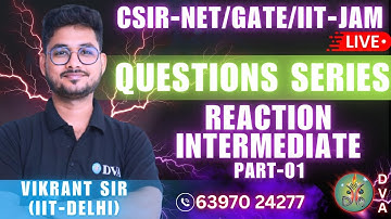 REACTION INTERMEDIATE QUESTION SERIES PART-01| CSIR-NET/GATE/IIT-JAM |BY VIKRANT SIR