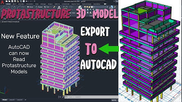 PROTASTRUCTURE 3D MODEL EXPORT TO AUTOCAD HOW TO DO 3D MODEL EXPORT FROM PROTASTRUCTURE TO AUTOCAD
