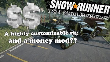 Snowrunner PS4 Mod Reviews | A highly customizable rig and a money mod??