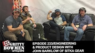 EPISODE 233: Engineering & Product Design with John Barklow of Sitka Gear Behind The Development Of Sitka Gear W John Barklow