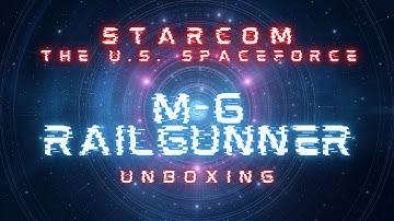 M-6 Railgunner Unboxing from Starcom The U.S. Spaceforce Toys by Coleco