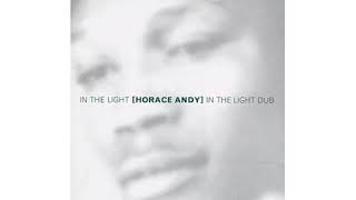 Horace Andy - In The Light &amp; Dub (Full Album)