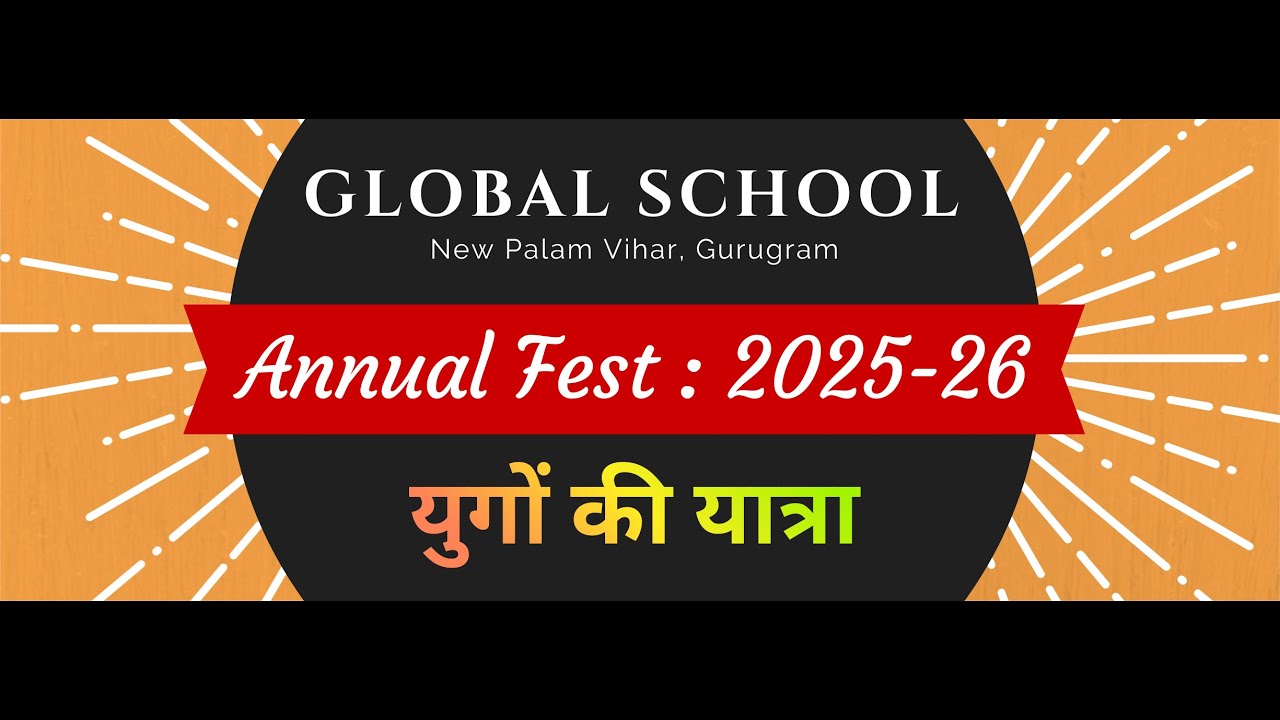Annual Function 2025 | Global School Gurgaon | Best School In New Palam Vihar | Call 9350533633