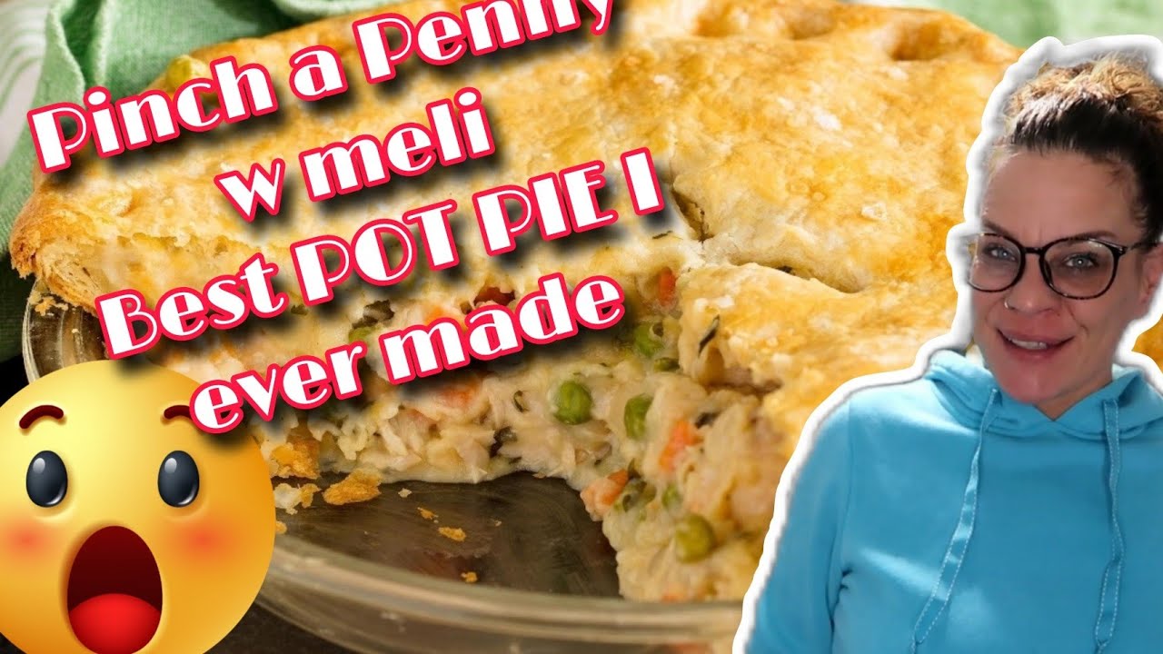 Cooking on a budget CHICKEN POT PIE Recipe Pinch A Penny YouTube
