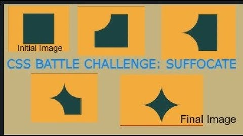 CSS BATTLE CHALLENGE: SUFFOCATE