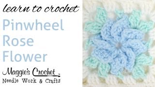 010 Crochet Pinwheel Rose Flower - Right Hand