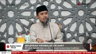 LIVE Bolehkah Membalas Celaan? - Ustadz Abdullah Zaen, Lc. M.A.