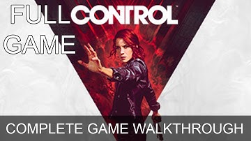 Control Complete Game Walkthrough Full Game Story Full Playthrough Ending