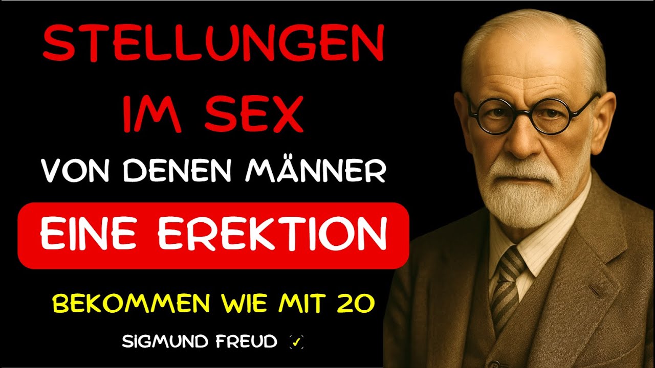 🔥 DIESE STELLUNGEN MACHEN MÄNNER VERRÜCKT: Er wird für immer dir gehören (Sigmund Freud)