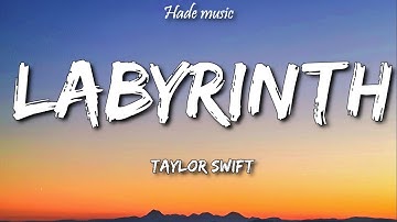 Taylor Swift - Labyrinth (Lyrics)