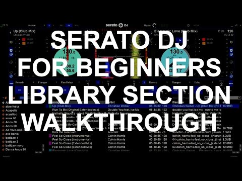 Serato DJ For Beginners - Library Section Overview