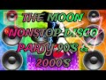 THE MOON | NONSTOP DISCO PARTY | 90'S 2000'S SARAP BALIKAN MGA TUGTOGAN🎧🔥