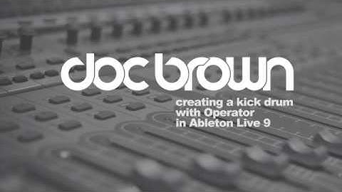TUTORIAL // Creating a Kick Drum with Operator in Ableton Live 9