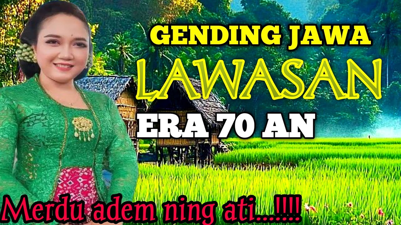 KUMPULAN GENDING GENDING LAWAS ERA TAHUN 70 AN - GENDING JAWA KUNO - KANGGO TOMBO KANGEN KAMPUNG