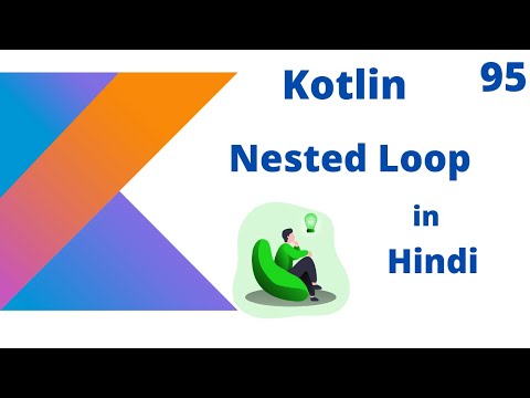 Kotlin Nested Loop in hindi part -95