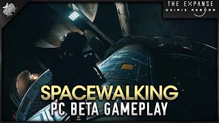 The Expanse: Osiris Reborn - Spacewalking (PC Beta Gameplay)