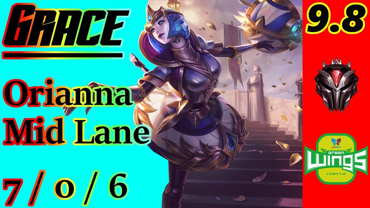 Grace as Orianna Mid Lane | S9 Patch 9.8 | Full Gameplay