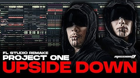 Project One - The Upside Down | FL Studio Remake