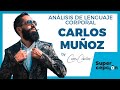 Carlos Muñoz | Análisis de Lenguaje Corporal | Neurolenguaje