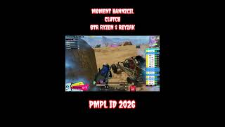 MOMENT HANNZCIL CLUTCH SENIORNYA BTR RYZEN &amp; REYZAK - PMPL ID #pubgmobile #pmgc #budakpubg
