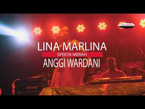 Lina Marlina & Anggi Wardani, Spekta Merah 7 Juli 2017