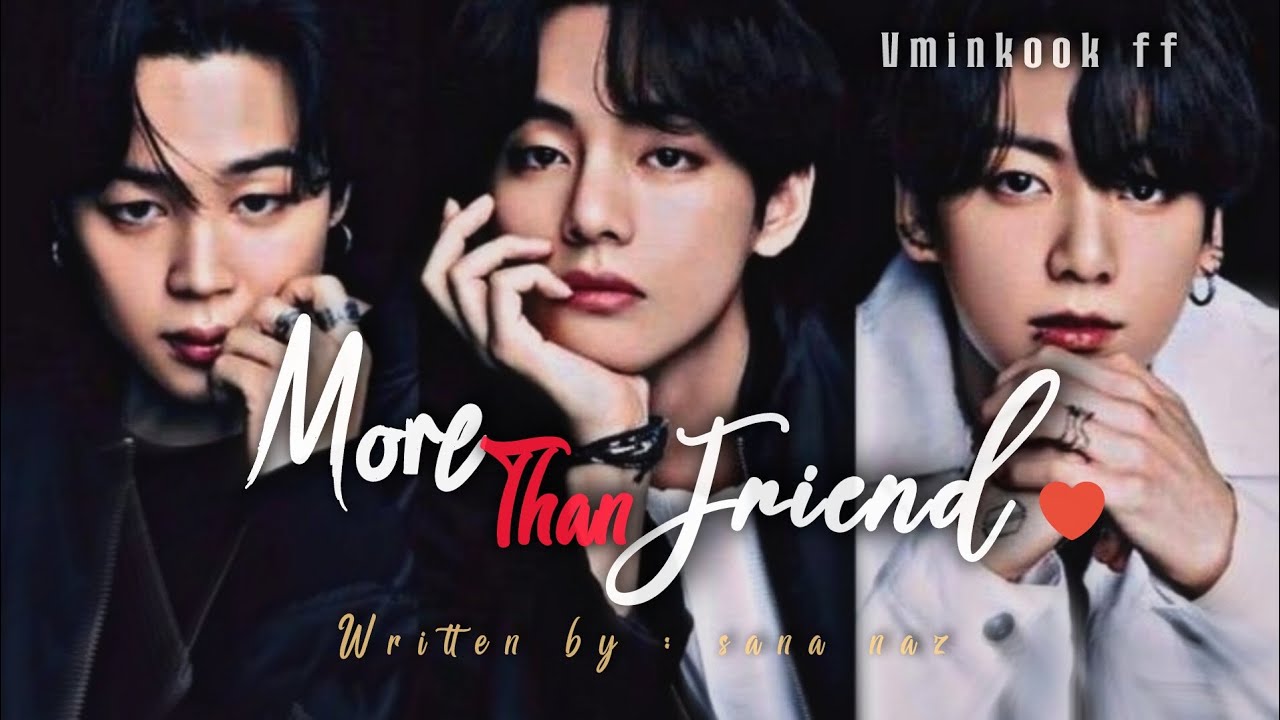 𝗣𝗮𝗿𝘁 1|| 𝐌𝐨𝐫𝐞 𝐭𝐡𝐚𝐧 𝐟𝐫𝐢𝐞𝐧𝐝 || 𝐕𝐦𝐢𝐧𝐤𝐨𝐨𝐤 𝐛𝐥 𝐬𝐭𝐨𝐫𝐲 