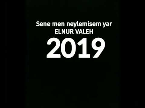 Sene Men Neylemisem Yar 2019