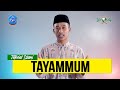 TAYAMUM PROCEDURES ISLAMIC TUTORIAL PP Lirboyo