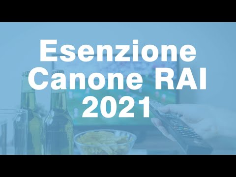 ESENZIONE (pagamento) CANONE RAI 2021: ecco come fare!