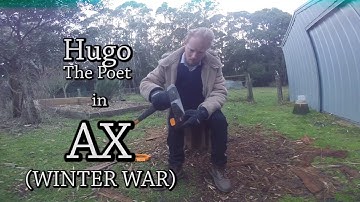 ODE TO MY AX (WINTER WAR) | Hugo The Poet