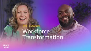 'The Lowdown' from EST - Episode 1: Workforce Transformation | Amazon Web Services