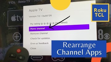 TCL Roku- How to Move/Rearrange Channel Apps on Home Screen