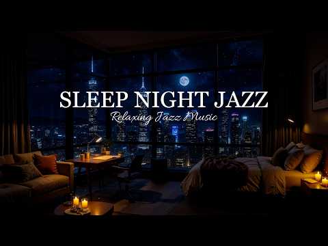 Delicate Late Night Jazz | Smooth Jazz Instrumental Music & Relaxing Jazz Piano Music for Deep Sleep
