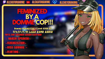 Lewd ASMR RP| Feminized By A Domme Cop!!! (TF4F) (kiss sounds) (Harsh) (pegging)