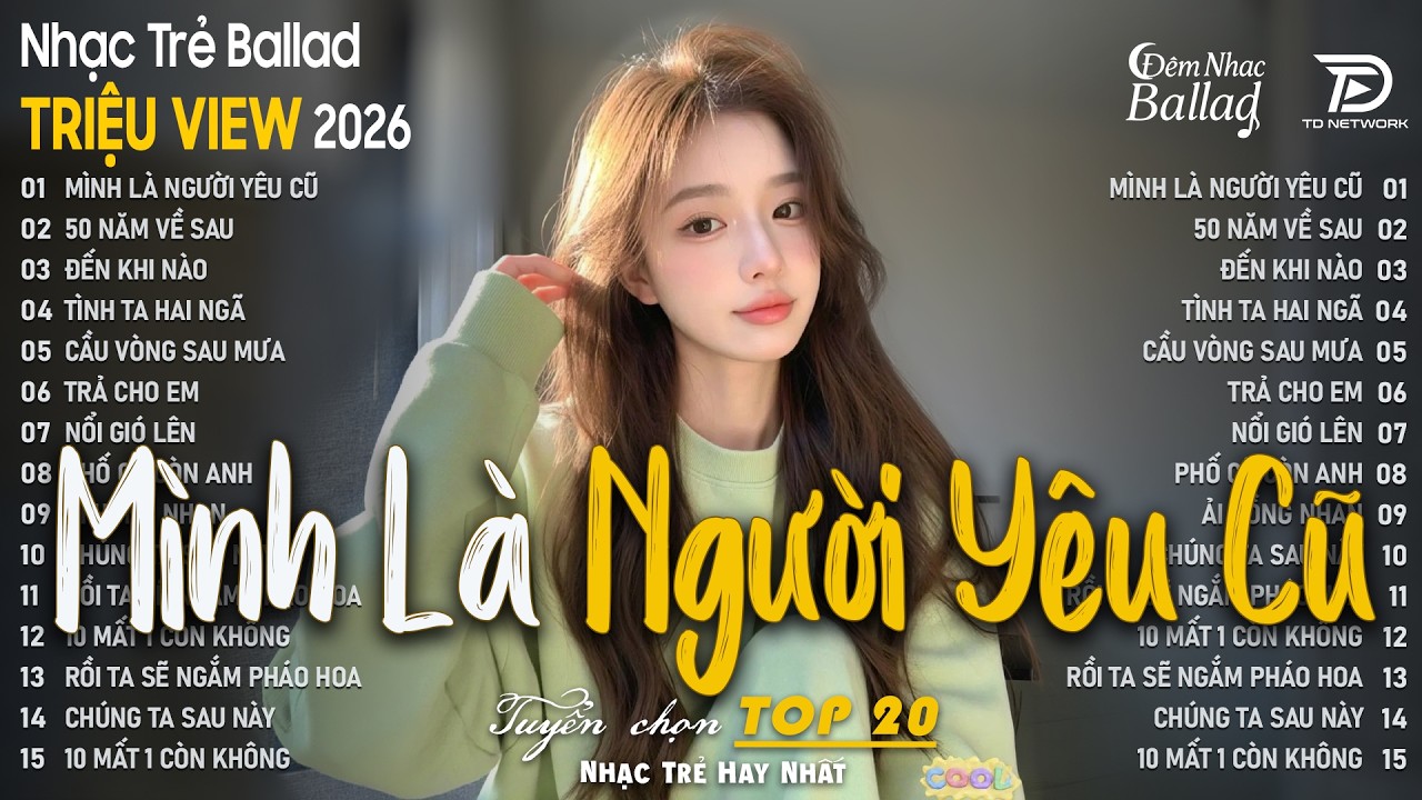 Mình Là Người Yêu Cũ | Nhạc Trẻ Ballad Triệu View 2026 |Top 15 Ca Khúc Day Dứt Nỗi Đau Về Tình Yêu