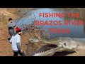 Fishing the BRAZOS RIVER