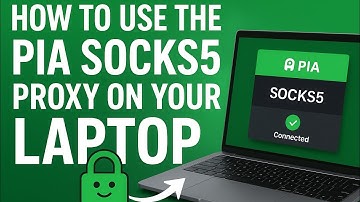 how to use the PIA SOCKS5 proxy on your laptop (Windows/Mac) — step by step! 