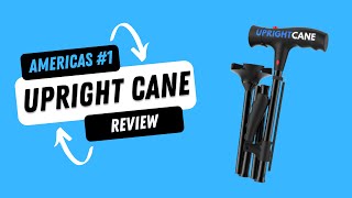 Upright Cane Review