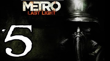 Metro Last Light Walkthrough - Part 5 - A Friend [PC/XBOX 360/PS3/GAMEPLAY]
