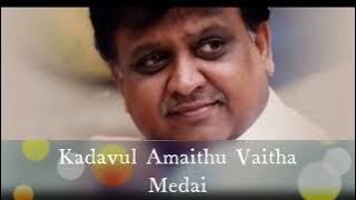Kadavul Amaithu Vaitha Medai