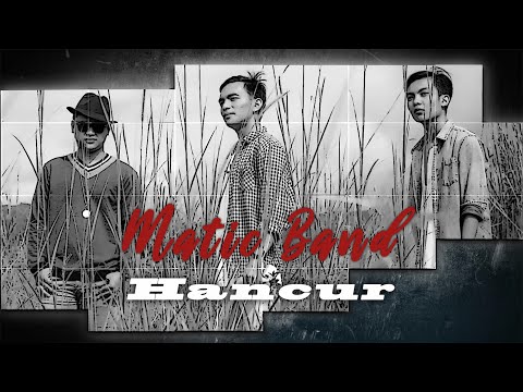 Matic Band - Hancur [Official Lyric Video]