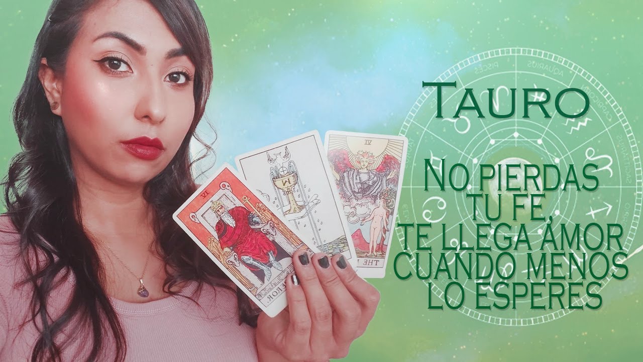 TAURO | ¡No Pierdas Tu Fe! Te Llega Amor Cuando Menos Lo Esperes ️ ...