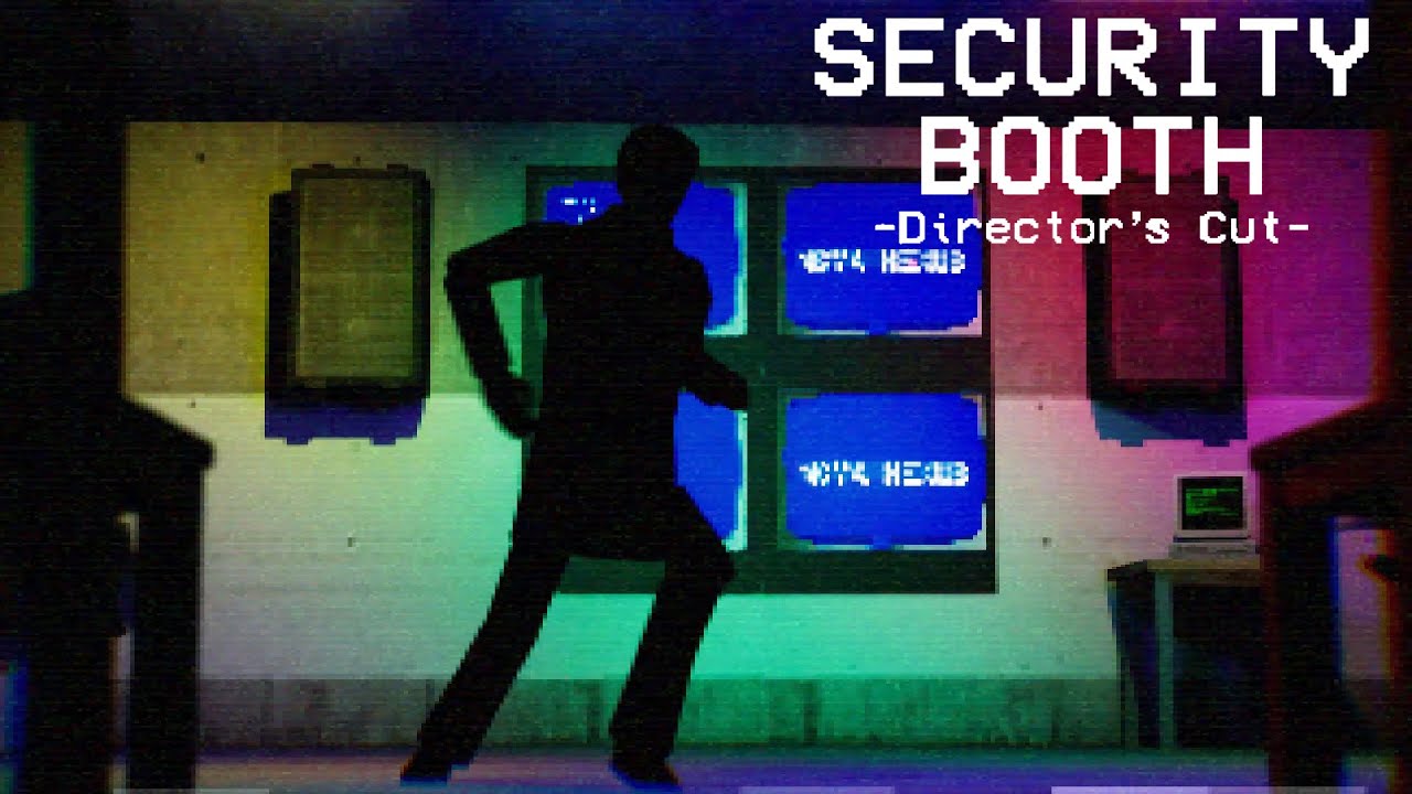 Directors Booth ะะ ะะกะะงะะะกะฏ ะ ะะะะะ ะะขะะ ะะฎ Security Booth Director's Cut ะะ ะะฅะะะะะะะ (2 ...