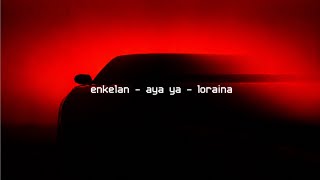 Enkelan - Aya Ya (Feat. Loraina) [Extended]