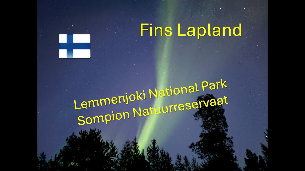 Lapland 2025 #6 Lemmenjoki National Park  -  Sompion Natuurreservaat