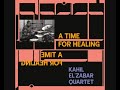The Kahil El'Zabar Quartet – A Time For Healing (2022 - Album)
