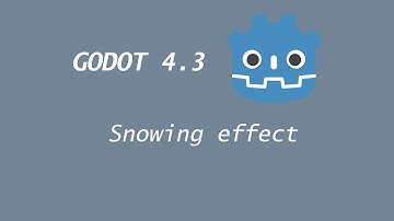Godot 4.3: Creating a snowing effect!