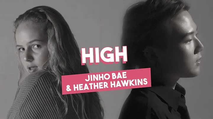 High - Jinho Bae & Heather Hawkins (Official Music...