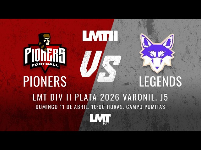 LMT DIV II PLATA 2026 VARONIL. J5: PIONERS VS LEGENDS