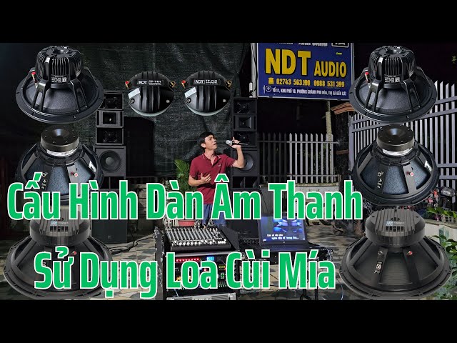 Cấu Hình Dàn Âm Thanh Cùi Mía, NDT Lắp Ráp